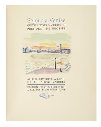 MARQUET, ALBERT. Séjour à Venise. Quatre Lettres Familières du Président de Brosses.